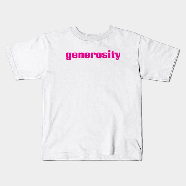 Generosity Kids T-Shirt by ProjectX23